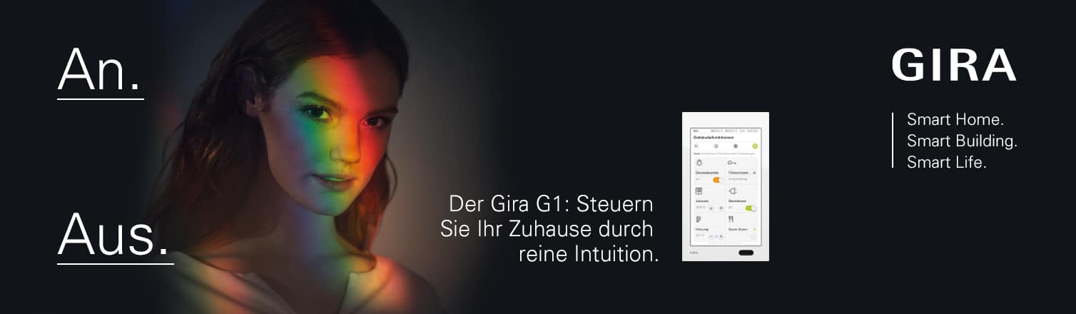 WERBUNG - Gira. Der Gira G1: Steuern Sie Ihr Zuhause durch reine Intuition.